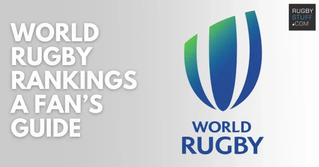 The World Rugby Rankings: A Fan's Guide - Rugbystuff.com