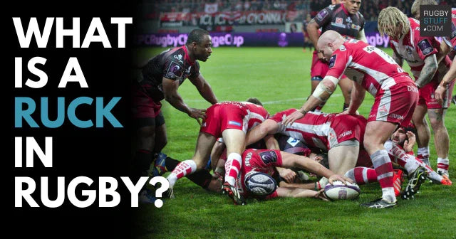 What is a Ruck in Rugby? Understanding the Basics and Beyond - Rugbystuff.com