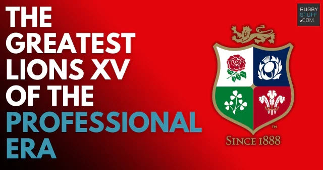 British & Irish Lions Legends: The Greatest XV of the Professional Era - Rugbystuff.com