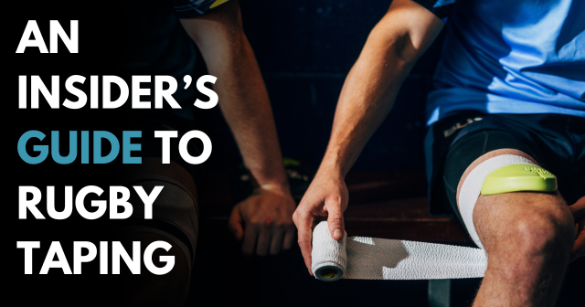 An Insider's Guide to Rugby Taping 