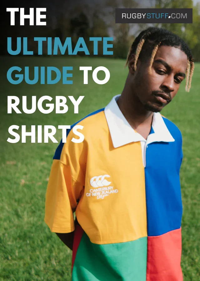 The Ultimate Guide to Rugby Shirts - Rugbystuff.com
