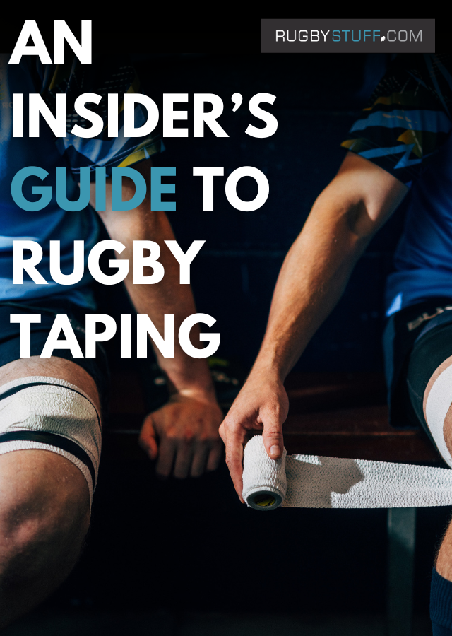 An Insider's Guide to Rugby Taping